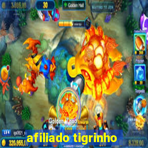 afiliado tigrinho